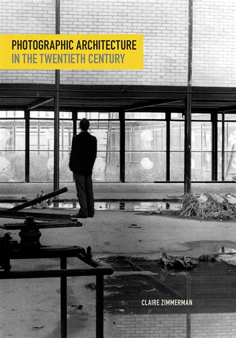 Photographic Architecture in the Twentieth Century Epub