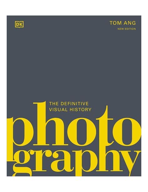 Photography The Definitive Visual History Doc