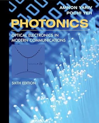 Photonics.optical.electronics.in.modern.communications Ebook Reader