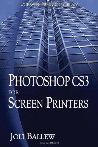 Photoshop CS3 for Screen Printers (Wordware Applications Library) PDF