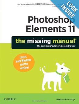 Photoshop Elements 11 The Missing Manual Missing Manuals Kindle Editon