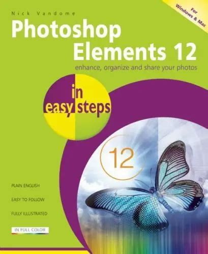 Photoshop Elements 7 in Easy Steps: For Windows and Mac Kindle Editon