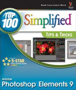 Photoshop Elements 9 Top 100 Simplified Tips and Tricks Reader