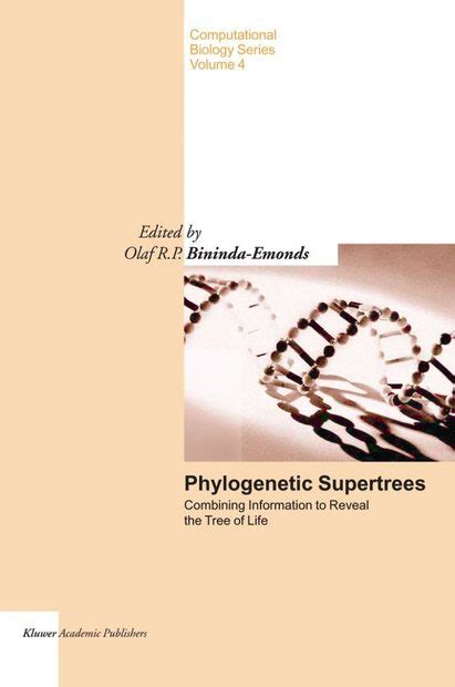 Phylogenetic supertrees Combining information to reveal the Tree of Life 1st Edition Reader