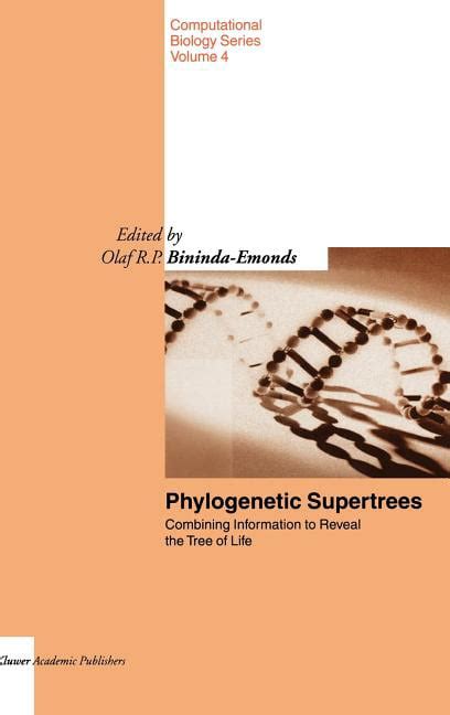 Phylogenetic supertrees Combining information to reveal the Tree of Life 1st Edition Reader