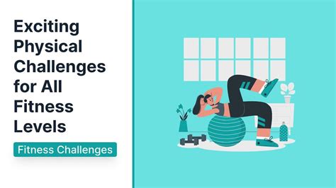 Physical Challenges: