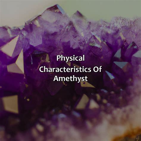 Physical Characteristics of Chevron Amethyst