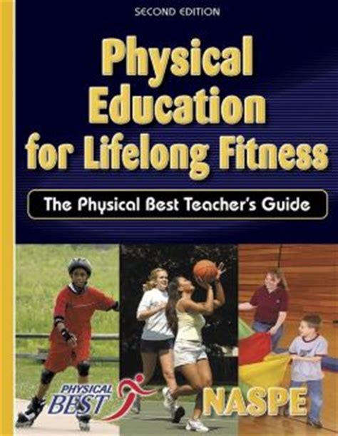 Physical Education for Lifelong Fitness:Physical Best Tchr Gd-2E Doc