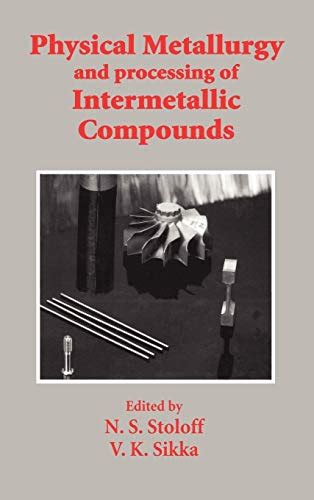 Physical Metallurgy and Processing of Intermetallic Compounds Reader