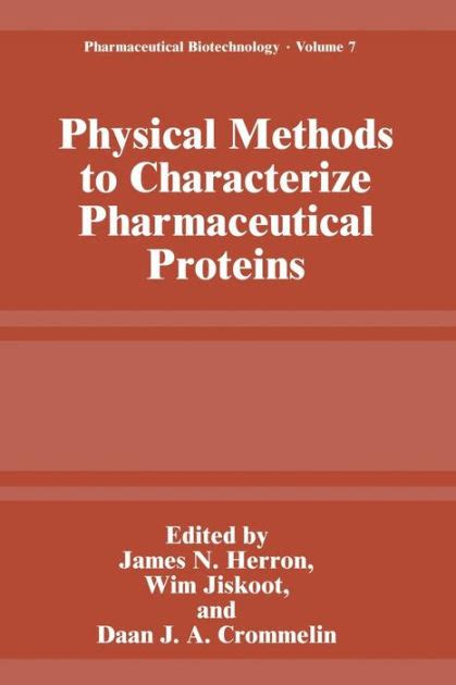 Physical Methods to Characterize Pharmaceutical Proteins 1st Edition Reader