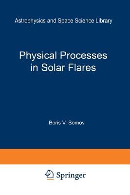 Physical Processes in Solar Flares 1st Edition PDF