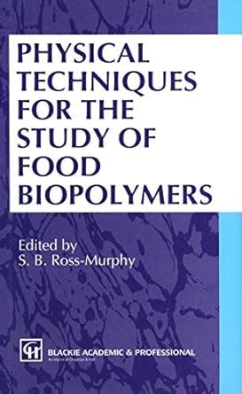 Physical Techniques for the Study of Food Biopolymers 1st Edition Kindle Editon