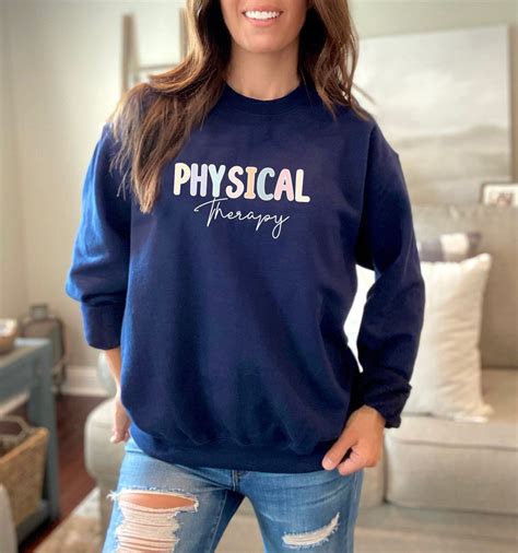 Physical Therapist Sweatshirt: Comfort and Style for Your Active Lifestyle