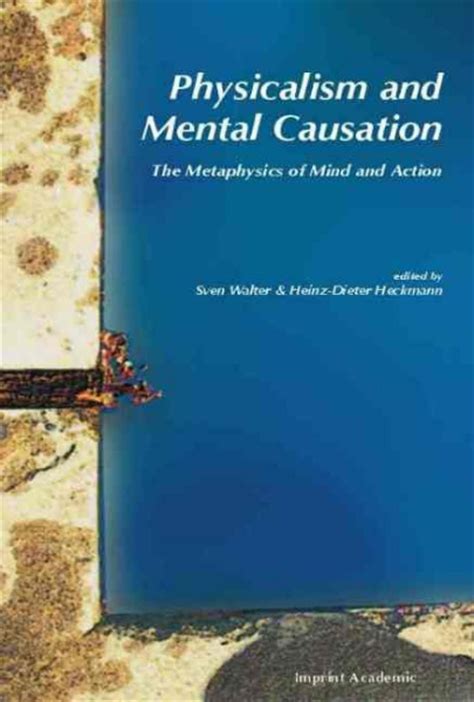 Physicalism and Mental Causation The Metaphysics of Mind and Action PDF