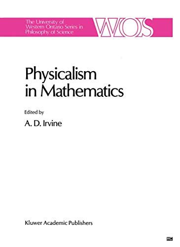 Physicalism in Mathematics 1st Edition Kindle Editon