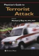 Physician's Guide to Terrorist Attack 1st Edition Doc