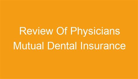 Physicians Mutual Dental Insurance Reviews: 4000+ Real Customer Opinions