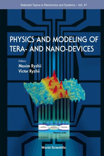 Physics And Modeling Of Tera- And Nano-Devices (Selected Topics in Eletronics and Systems) PDF