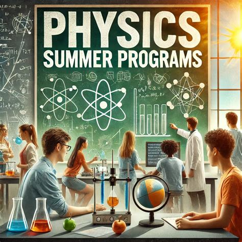 Physics Summer Programs: A Gateway to Scientific Exploration