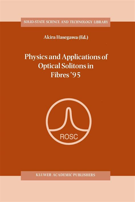 Physics and Applications of Optical Solitons in Fibres 95 1st Edition Doc