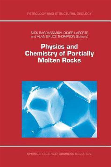 Physics and Chemistry of Partially Molten Rocks 1st Edition PDF