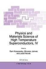 Physics and Materials Science of High Temperature Superconductors, IV 1st Edition Reader