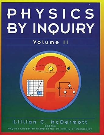 Physics by Inquiry, Vol. 2,  An Introduction to Physics and the Physical Sciences Epub