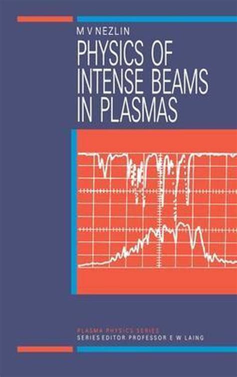 Physics of Intense Beams in Plasmas PDF