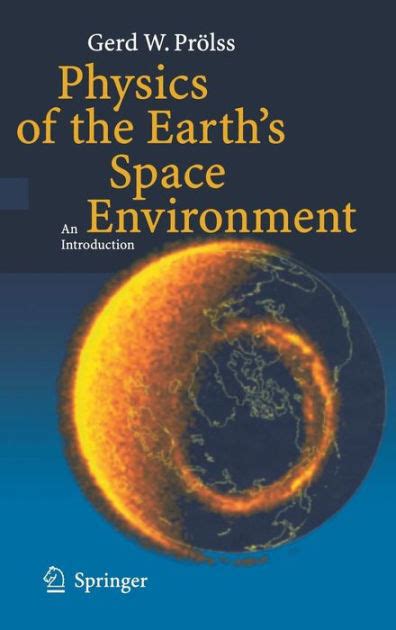 Physics of the Earth's Space Environment An Introductio Epub