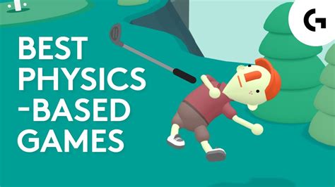 Physics-Based Gameplay: