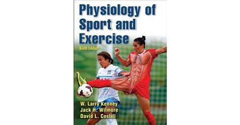 Physiology of Sport and Exercise 6th Edition With Web Study Guide Reader