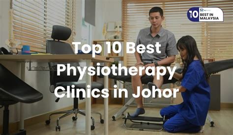 Physiotherapy in Johor Bahru: A Comprehensive Guide