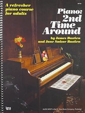 Piano 2nd Time Around A Refresher Piano Course for Adults Epub