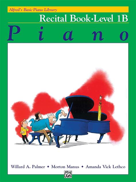 Piano Recital Book level 1B Alfred s Basic Piano Library Reader