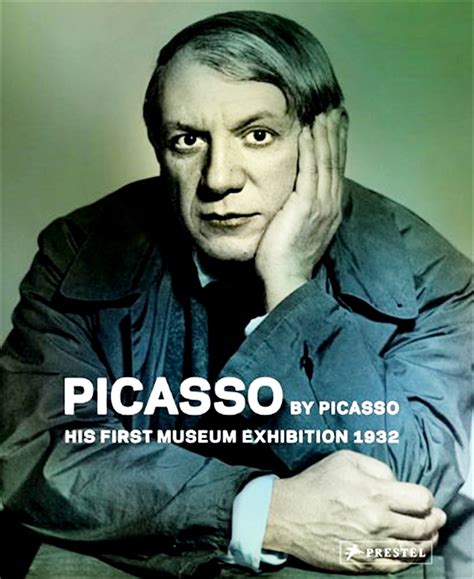 Picasso by Picasso His First Museum Exhibition 1932