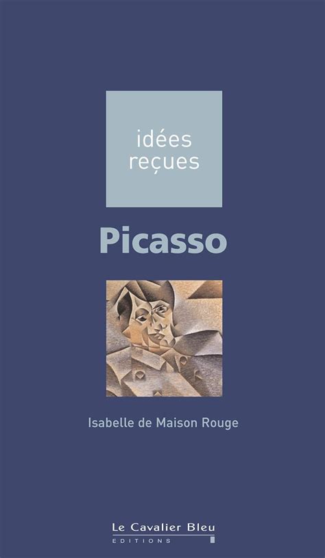 Picasso idées reçues sur Picasso French Edition