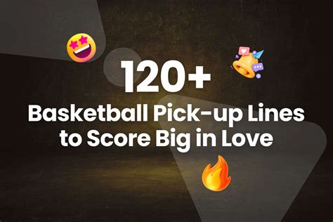 Pick-up Lines that Will Score Big