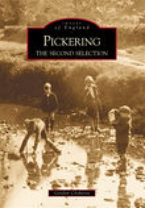 Pickering: The Second Selection (Images of England) PDF