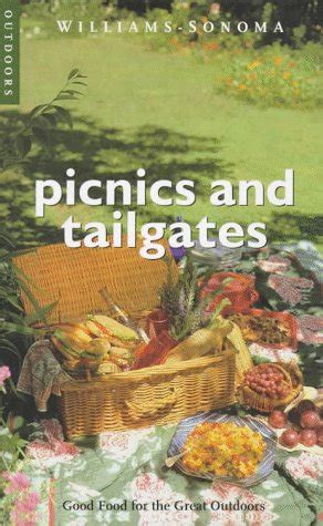 Picnics and Tailgates Good Food for the Great Outdoors Williams-sonoma Outdoors Epub
