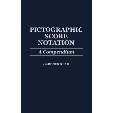 Pictographic Score Notation A Compendium Reader