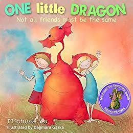 Picture Books for Children One Little Dragon Not all Friends Must be the Same