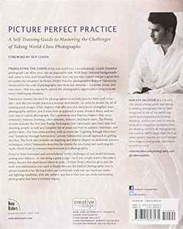Picture Perfect Practice A Self-Training Guide to Mastering the Challenges of Taking World-Class Photographs Voices That Matter Kindle Editon