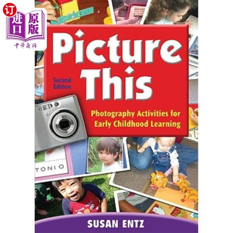 Picture This: Photography Activities for Early Childhood Learning PDF