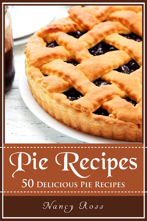 Pie Recipes 50 Delicious Pie Recipes PDF