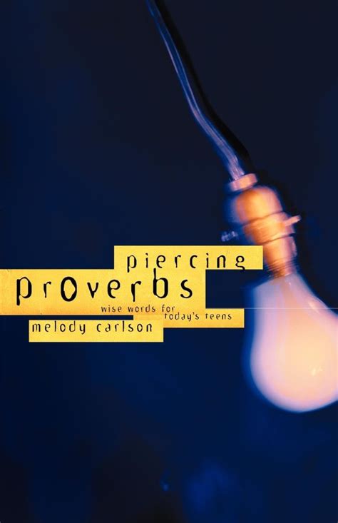 Piercing Proverbs Wise Words for Today s Teens Doc