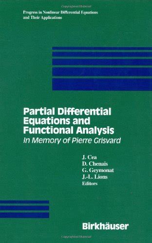 Pierre Grisvard Memorial Volume (Progress in Nonlinear Differential Equations and Their Application Reader