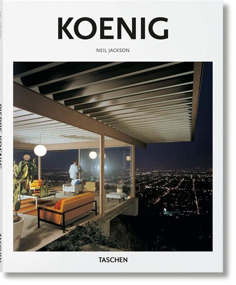 Pierre Koenig: 1925-2004: Living with Steel (Taschen Basic Architecture) Ebook Reader