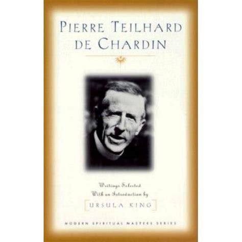 Pierre Teilhard De Chardin: Writings (Modern Spiritual Masters Series) Doc