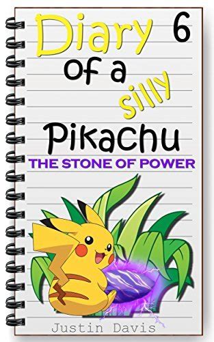 Pikachu and the Stone of Power Exciting Pokemon Stories with Pictures Diary of a Silly Pikachu Book 6