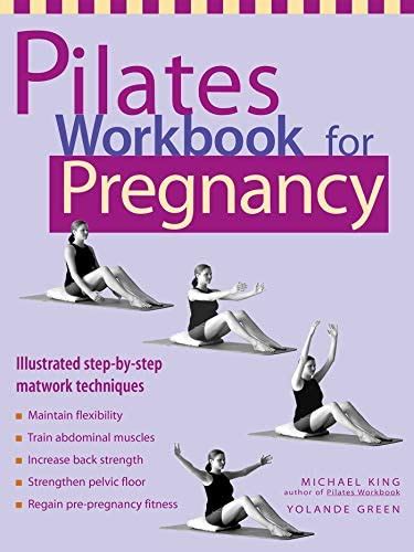 Pilates Workbook for Pregnancy Illustrated Step-by-Step Matwork Techniques Kindle Editon